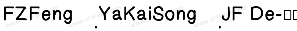 FZFengYaKaiSongJF De字体转换